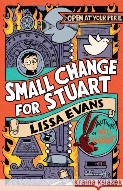 Small Change for Stuart Lissa Evans 9781788451017 David Fickling Books