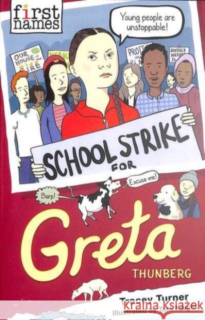 First Names: Greta (Thunberg) Tracey Turner, Tom Knight 9781788451734 David Fickling Books