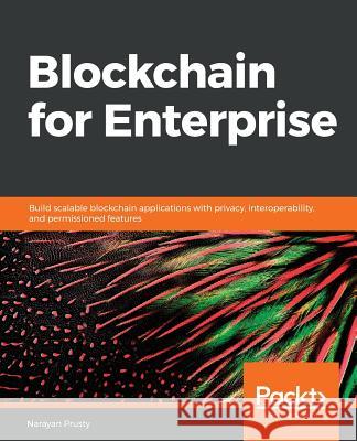 Blockchain for Enterprise Narayan Prusty 9781788479745 Packt Publishing