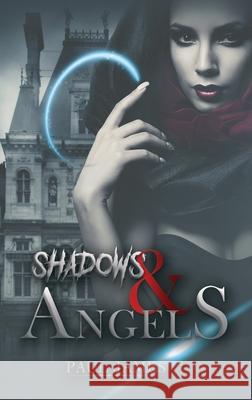 Shadows & Angels Paul James 9781788480093