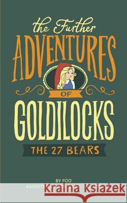 The Further Adventures of Goldilocks Michael Atkins 9781788481083