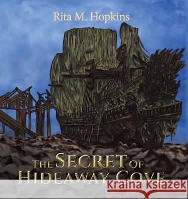 The Secret Of Hideaway Cove Rita M. Hopkins 9781788482585 Austin Macauley Publishers