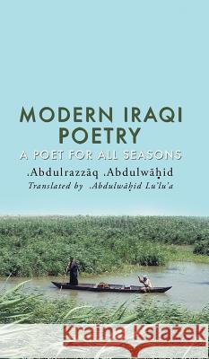 Modern Iraqi Poetry Abdulrazzaq Abdulwahid   9781788483940