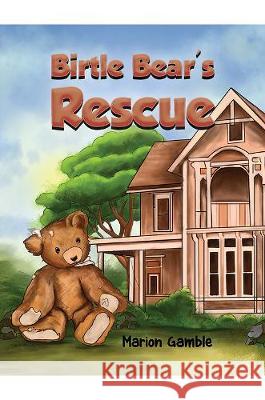 Birtle Bear's Rescue Marion Gamble 9781788484695 Austin Macauley Publishers