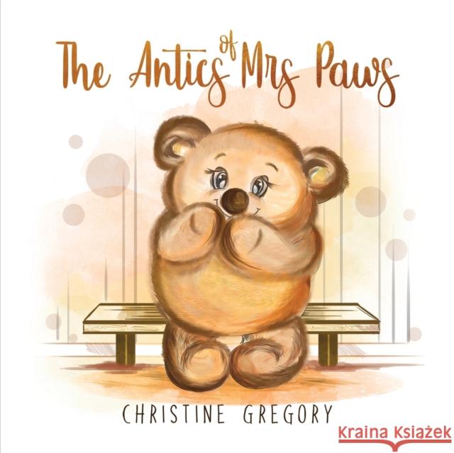 The Antics of Mrs Paws Christine Gregory 9781788486897