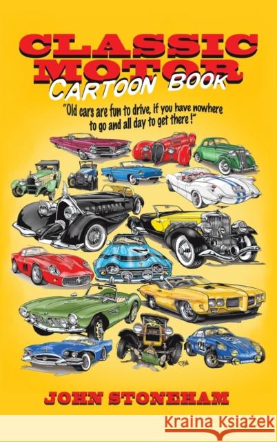 Classic Motor Cartoon Book John Stoneham 9781788487290 Austin Macauley Publishers