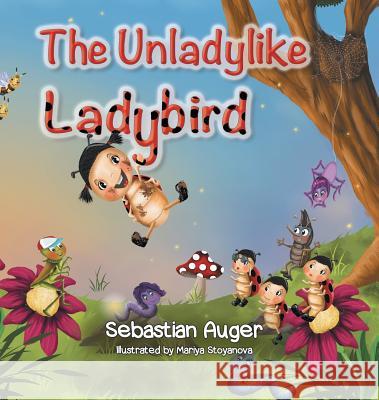 The Unladylike Ladybird Sebastian Auger 9781788489515