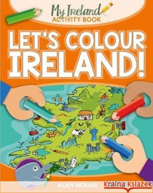 Let's Colour Ireland! Nolan, Alan 9781788490054 