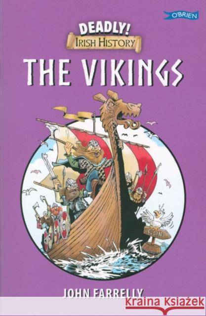 Deadly! Irish History - The Vikings Farrelly, John 9781788491037