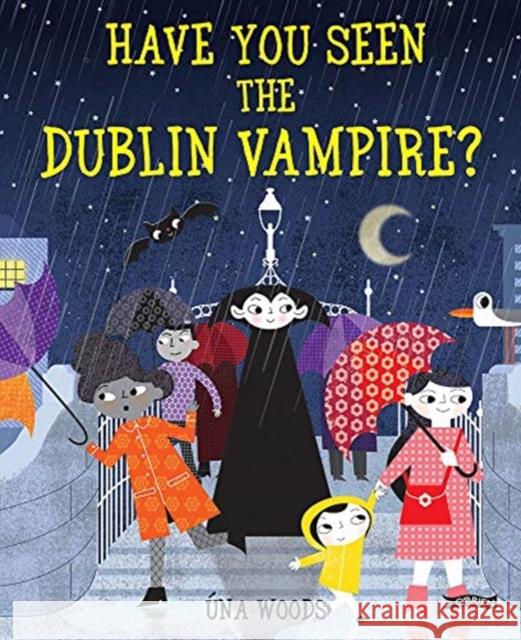 Have You Seen the Dublin Vampire? Una Woods 9781788491198 O'Brien Press