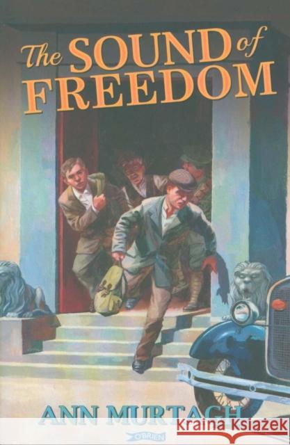 The Sound of Freedom Ann Murtagh 9781788491259 O'Brien Press Ltd