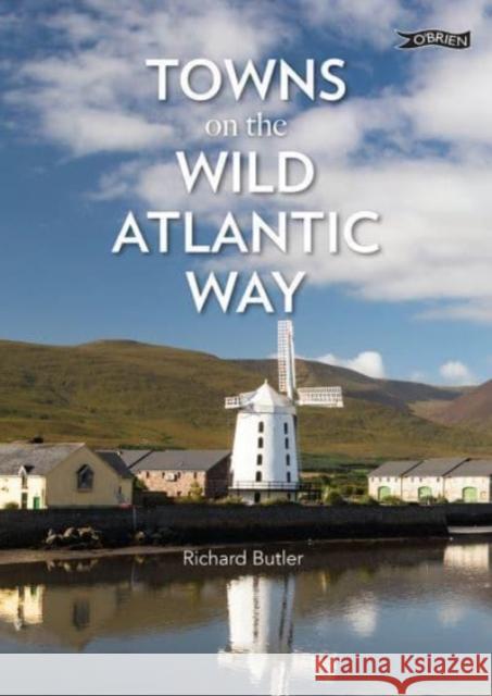 Towns on the Wild Atlantic Way Richard Butler 9781788492263