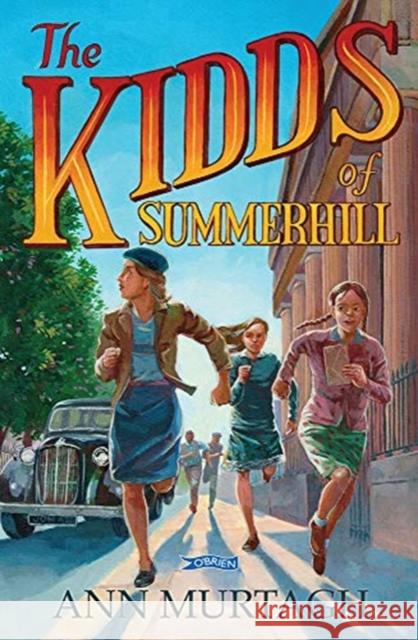 The Kidds of Summerhill Ann Murtagh 9781788492317 O'Brien Press Ltd