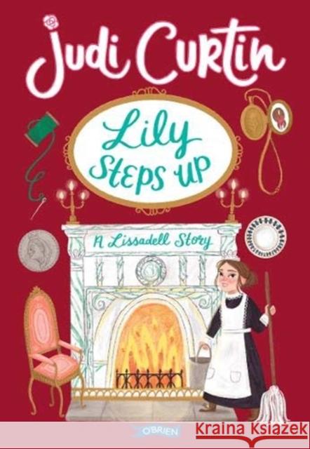 Lily Steps Up: A Lissadell Story Judi Curtin 9781788492553 O'Brien Press Ltd
