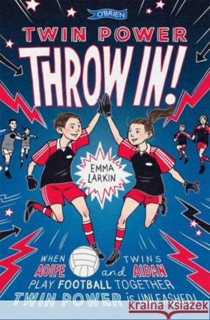 Twin Power: Throw In! Emma Larkin 9781788492751 O'Brien Press