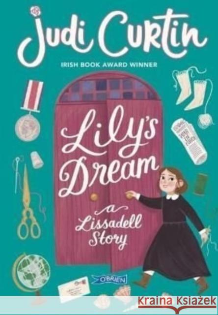 Lily's Dream: A Lissadell Story Judi Curtin Rachel Corcoran 9781788493277 O'Brien Press Ltd