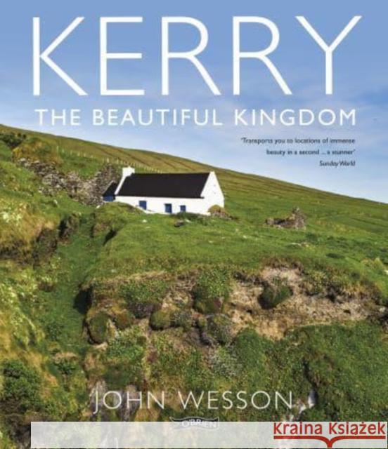 Kerry: The Beautiful Kingdom John Wesson 9781788493673 O'Brien Press Ltd