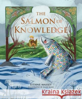 The Salmon of Knowledge Eithne Massey Ellen Kane 9781788493895 O'Brien Press Ltd