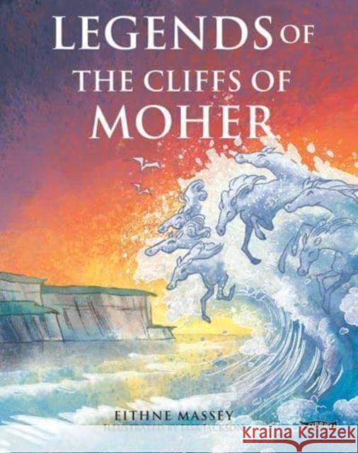 Legends of the Cliffs of Moher Eithne Massey 9781788494137 O'Brien Press Ltd