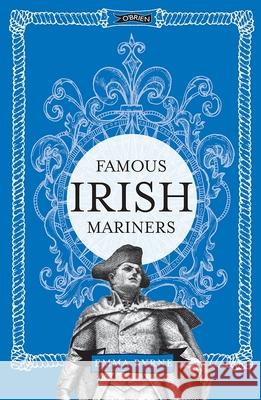 Famous Irish Mariners Emma (The O'Brien Press Ltd) Byrne 9781788494922 O'Brien Press Ltd