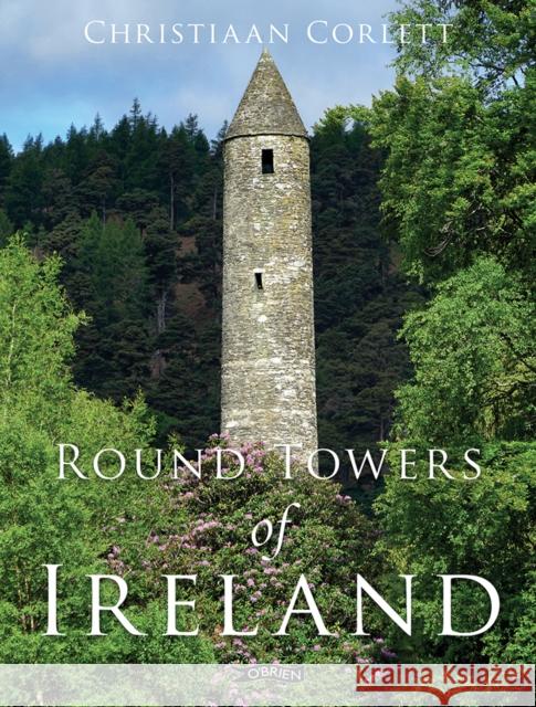 Round Towers of Ireland Christiaan Corlett 9781788495165 O'Brien Press