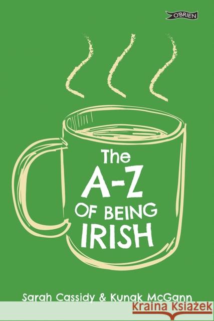 The A-Z of Being Irish Kunak McGann 9781788495646 O'Brien Press Ltd