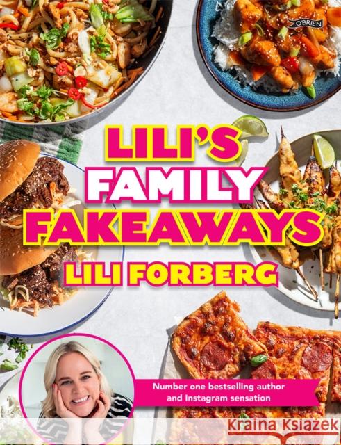 Lili's Family Fakeaways Lili Forberg 9781788496070 O'Brien Press Ltd