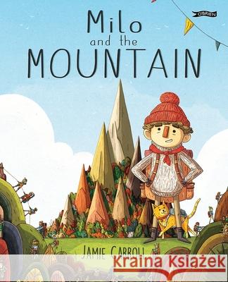Milo and the Mountain Jamie Carroll 9781788496698