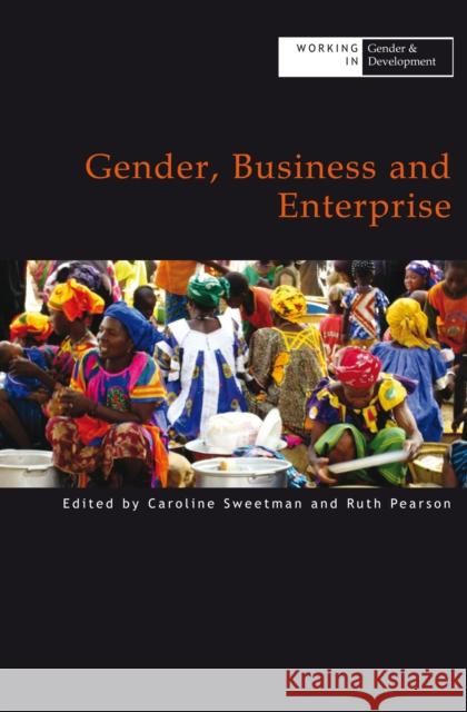 Gender, Business and Enterprise Caroline Sweetman Ruth Pearson 9781788530064 Practical Action