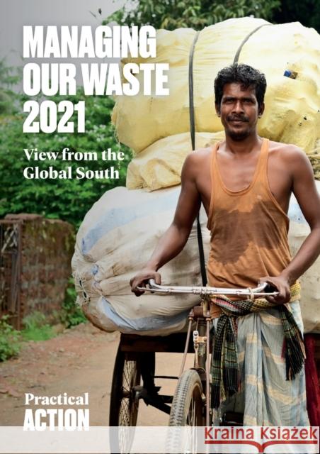 Managing Our Waste 2021: View from the Global South Practical Action 9781788530958 Practical Action Publishing