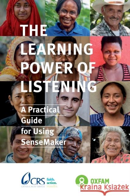 The Learning Power of Listening: Practical Guidance for Using Sensemaker Guijt, Irene 9781788531986 Practical Action Publishing