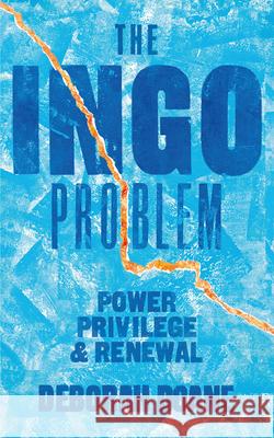 The Ingo Problem: Power, Privilege, and Renewal Deborah Doane 9781788534406 Practical Action Publishing