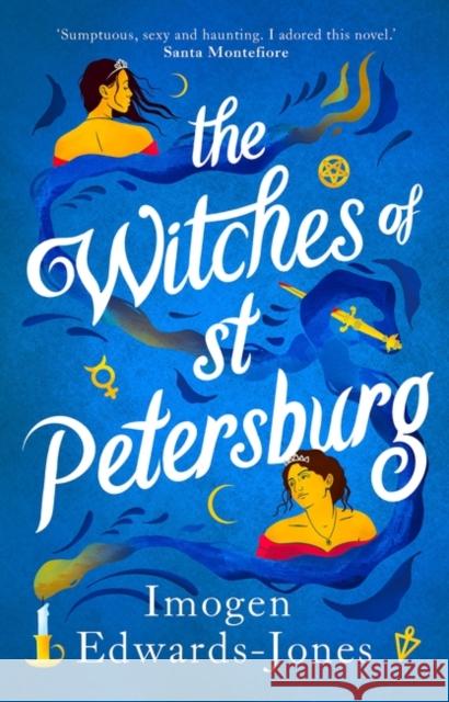 The Witches of St. Petersburg Imogen Edwards-Jones   9781788544047 Head of Zeus