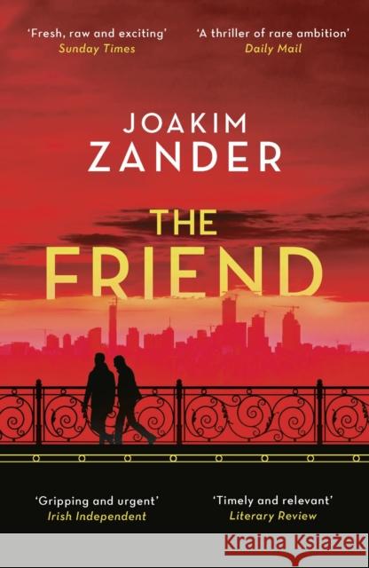 The Friend Joakim Zander Elizabeth Clark Wessel  9781788547079 Bloomsbury Publishing PLC