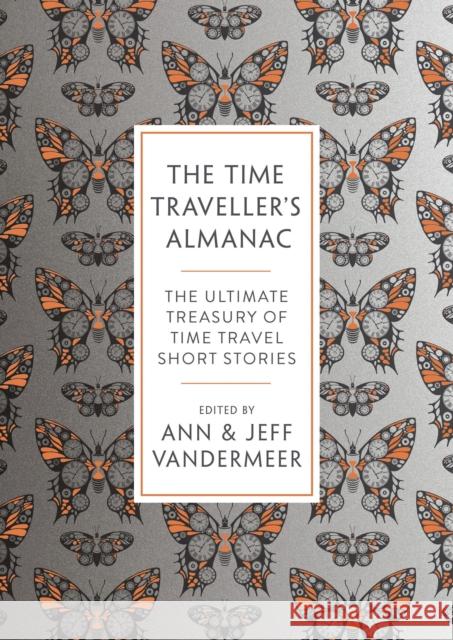 The Time Traveller's Almanac: 100 Stories Brought to You From the Future  9781788547369 Bloomsbury Publishing PLC