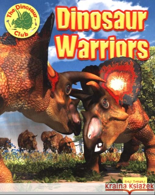 Dinosaur Warriors Ruth Owen 9781788560832 Ruby Tuesday Books Ltd