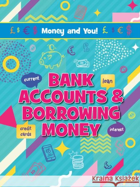 Bank Accounts & Borrowing Money Astra Birch 9781788563352 Ruby Tuesday Books Ltd