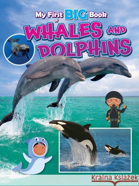 My First BIG Book of WHALES and DOLPHINS Belinda Gallagher 9781788566421