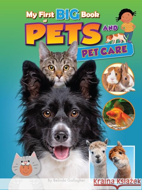 My First BIG Book of PETS and PETCARE Belinda Gallagher 9781788566438