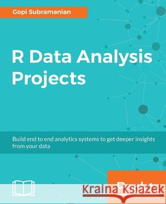 R Data Analysis Projects Gopi Subramanian 9781788621878
