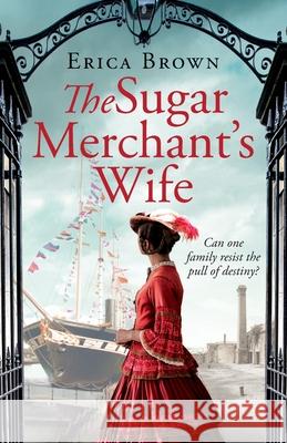 The Sugar Merchant's Wife Erica Brown   9781788631297 Canelo