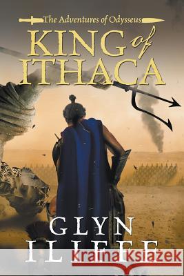 King of Ithaca Glyn Iliffe 9781788631594