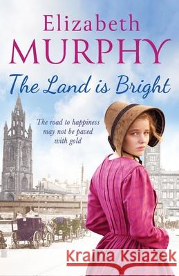 The Land is Bright Elizabeth Murphy   9781788633802