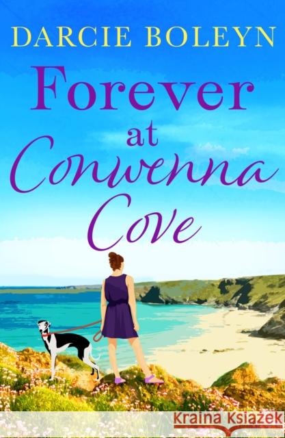 Forever at Conwenna Cove Darcie Boleyn   9781788634151