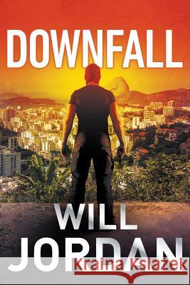 Downfall Will Jordan 9781788634632 Canelo Digital Publishing Limited
