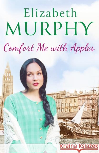 Comfort Me With Apples Elizabeth Murphy 9781788635325