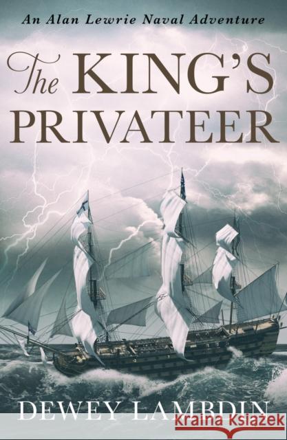 The King's Privateer Dewey Lambdin   9781788635721 Canelo