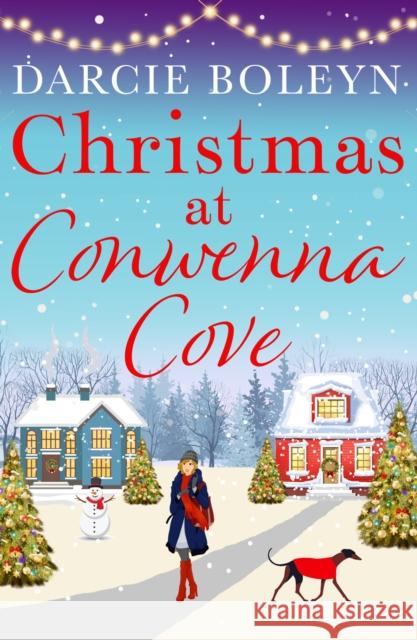 Christmas at Conwenna Cove Darcie Boleyn   9781788635738