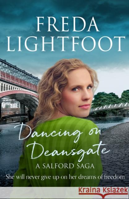 Dancing on Deansgate Freda Lightfoot 9781788637978 Canelo