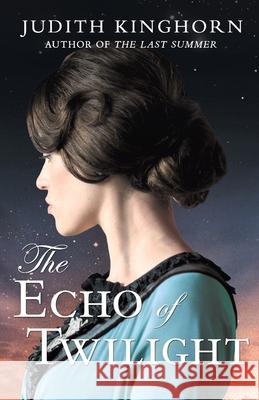 The Echo of Twilight Judith Kinghorn 9781788638104